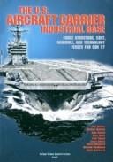 The U.S. aircraft carrier industrial base