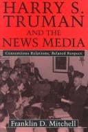 Harry S. Truman and the news media