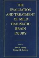 The evaluation and treatment of mild traumatic brain injury