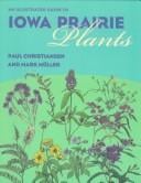 An illustrated guide to Iowa prairie plants