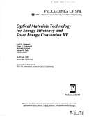 Optical materials technology for energy efficiency and solar energy conversion XV