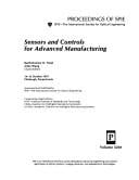Sensors and controls for advanced manufacturing