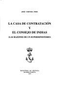 La Casa de Contratación y el Consejo de Indias
