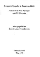 Deutsche Sprache in Raum und Zeit: Festschrift für Peter Wiesinger zum 60. Geburtstag (German Edition)