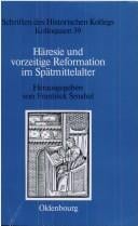 Häresie und vorzeitige Reformation im Spätmittelalter