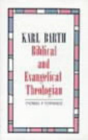 Karl Barth, biblical and evangelical theologian