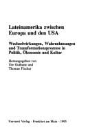 Lateinamerika zwischen Europa und den USA