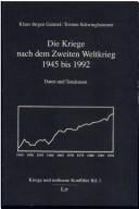 Die Kriege nach dem Zweiten Weltkrieg, 1945 bis 1992