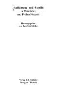 "Aufführung" und "Schrift" in Mittelater und Früher Neuzeit