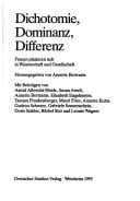Dichotomie, Dominanz, Differenz