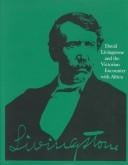 David Livingstone and the Victorian encounter with Africa