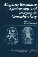 Magnetic resonance spectroscopy and imaging in neurochemistry