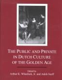 The public and private in Dutch culture of the Golden Age