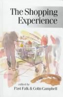 The Shopping Experience (Published in association with Theory, Culture & Society)