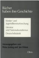 Bucher haben ihre Geschichte: Kinder- und Jugendliteratur, Literatur und Nationalsozialismus, Deutschdidaktik : Norbert Hopster zum 60. Geburtstag (German Edition)