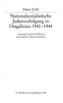 Nationalsozialistische Judenverfolgung in Ostgalizien 1941-1944