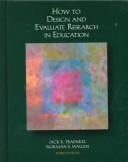 How to design and evaluate research in education