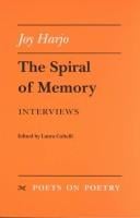The Spiral of Memory: Interviews (Poets on Poetry)