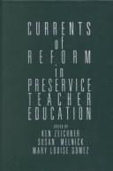 Currents of Reform in Preservice Teacher Education