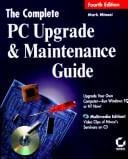 The complete PC upgrade and maintenance guide