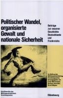 Politischer Wandel, organisierte Gewalt und nationale Sicherheit (Beitrage Zur Militargeschichte) (German Edition)