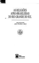 As religiões afro-brasileiras do Rio Grande do Sul
