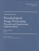 Selected papers on morphological image processing