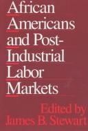 African Americans and post-industrial labor markets