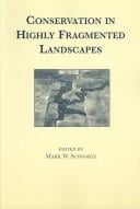 Conservation in Highly Fragmented Landscapes