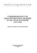 Correspondance de Giovanni Battista de Rossi et de Louis Duchesne