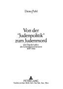 Von der "Judenpolitik" zum Judenmord
