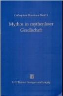 Colloquium Rauricum Band 3 Mythos in mythenloser Gesellschaft: Das Paradigma Roms (German Edition)