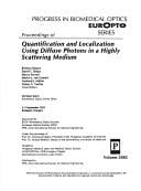 Proceedings of quantification and localization using diffuse photons in a highly scattering medium