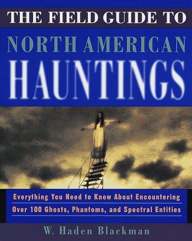 The field guide to North American hauntings