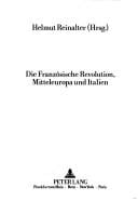 Die Französische Revolution, Mitteleuropa und Italien