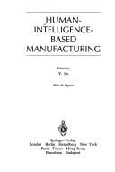 Human-intelligence-based manufacturing