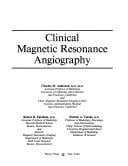 Clinical magnetic resonance angiography