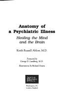 Anatomy of a psychiatric illness