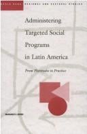 Administering Targeted Social Programs in Latin America