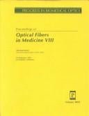 Proceedings of optical fibers in medicine VIII
