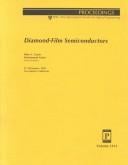 Diamond-film semiconductors, 27-28 January 1994, Los Angeles, California