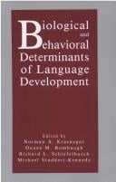 Biological and behavioral determinants of language development