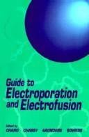 Guide to electroporation and electrofusion