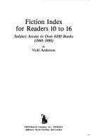 Fiction index for readers 10 to 16