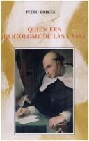 Quién era Bartolomé de las Casas