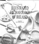 The Illustrated archaeology of Ireland