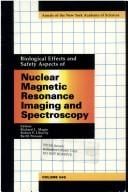 Biological effects and safety aspects of nuclear magnetic resonance imaging and spectroscopy
