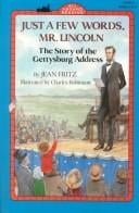 Just a few words, Mr. Lincoln