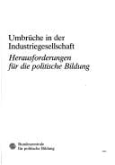 Umbrüche in der Industriegesellschaft