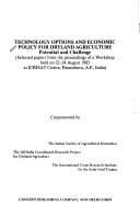 Technology options and economic policy for dryland agriculture